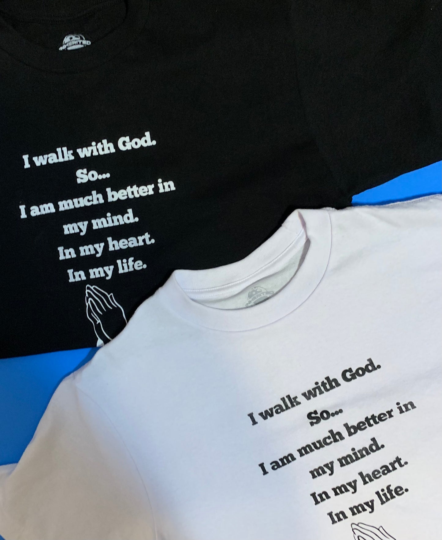 "I Walk With God" T Shirt